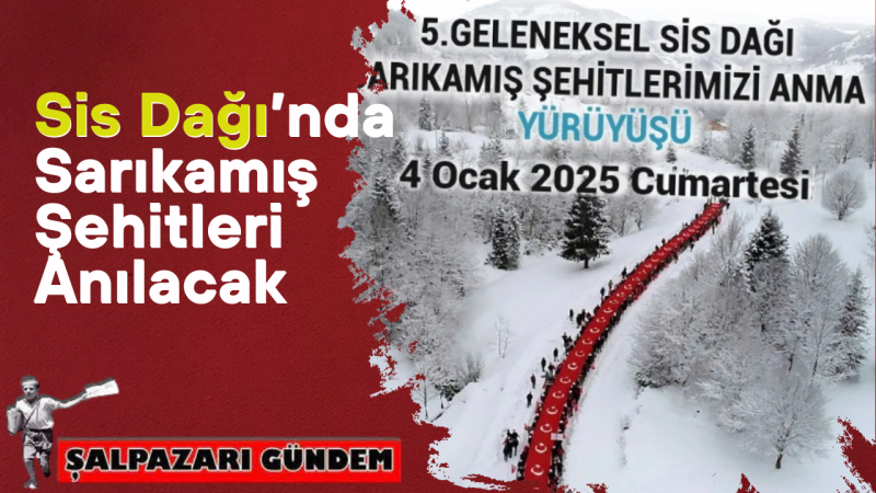 Sarıkamış Şehitleri Sis Dağı’nda Anılacak