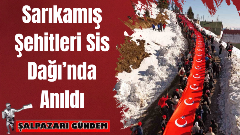  Şalpazarı’nda Sarıkamış Şehitleri Sis Dağı’nda Anıldı