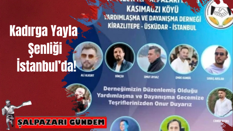 Kadırga Yayla Şenliği İstanbul’da!