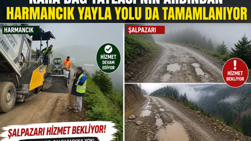 Kara Dağ Yaylası’nın Ardından Harmancık Yayla Yolu da Tamamlanıyor, Şalpazarı Hizmet Bekliyor